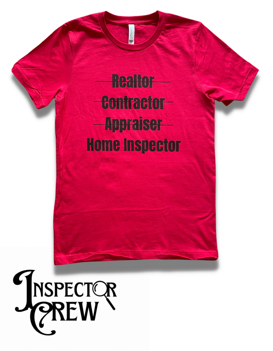 INSPECTOR CREW “HOME INSPECTOR CROSS OUT” SHIRT